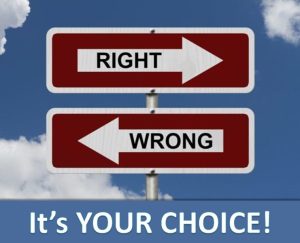 Right Way Wrong Way: It's Your Choice